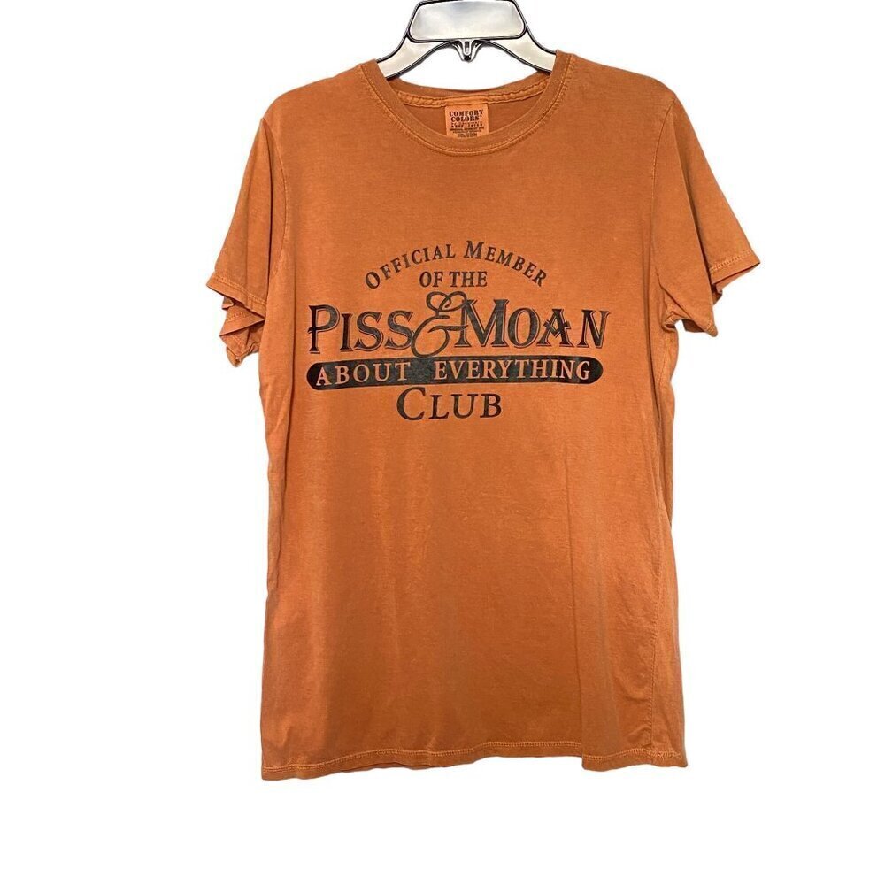 Comfort Colors Official Member of‎ the Piss & Moan Club Women’s Size Large NWOT